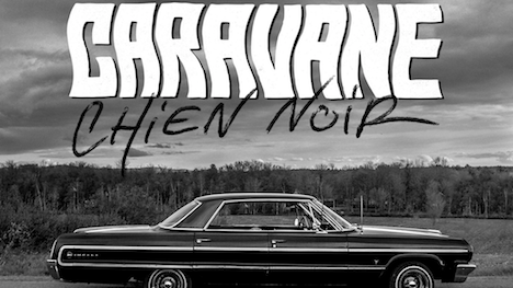 Caravane dévoile son premier album : « Chien noir »