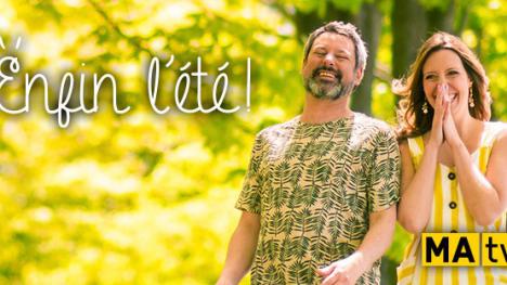 La chaîne MAtv diffuse l’émission « Enfin l’été »