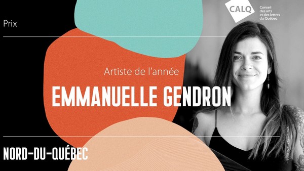 Emmanuelle Gendron remporte le Prix du CALQ - Artiste de l’année au Nord-du-Québec