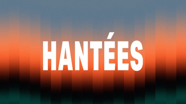 « Hantées » revient pour une deuxième saison