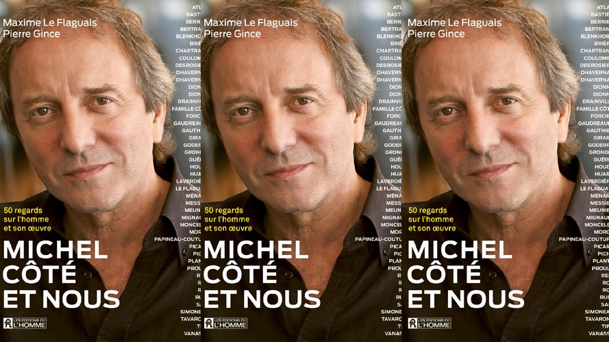 Maxime Le Flaguais et Pierre Gince publient « Michel Côté et nous : 50 regards sur l’homme et son oeuvre »